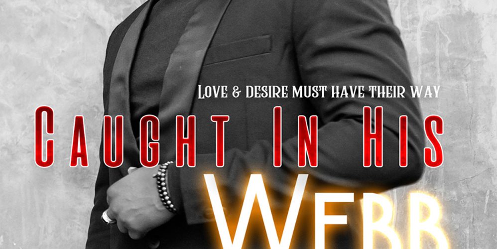Caught In His Webb – Coming Soon